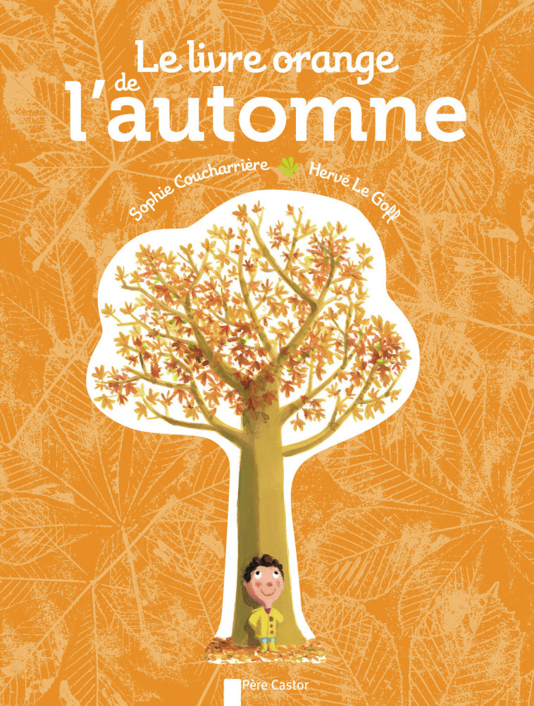 LE LIVRE ORANGE DE L'AUTOMNE - LE GOFF/COUCHARRIERE - PERE CASTOR