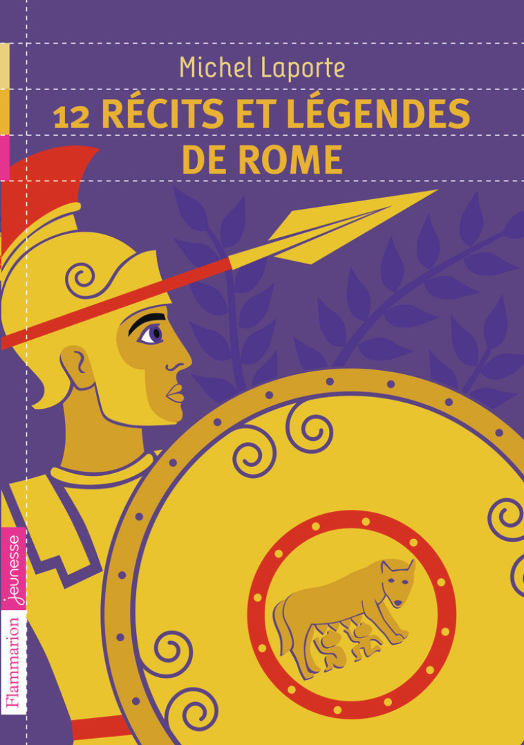 12 RECITS ET LEGENDES DE ROME AVEC LES DOCS - LAPORTE MICHEL - FLAM JEUNESSE