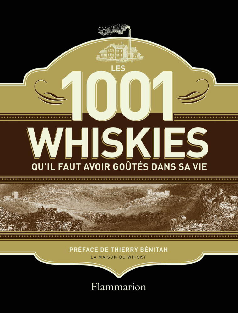 LES 1001 WHISKIES QU'IL FAUT AVOIR GOUTES D ANS SA VIE - COLLECTIF - FLAMMARION