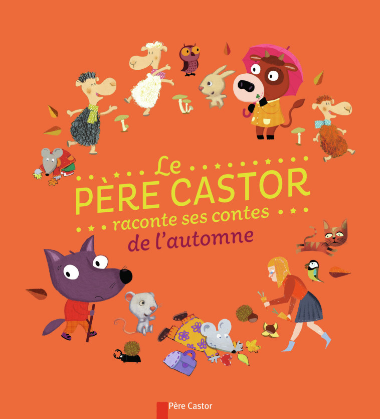 LE PERE CASTOR RACONTE SES CONTES DE L'AUTO MNE PANNEAU EVEI ETAGERE A - COLLECTIF - PERE CASTOR