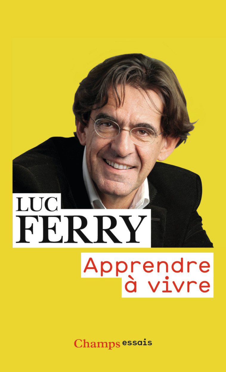 APPRENDRE A VIVRE - FERRY LUC - FLAMMARION