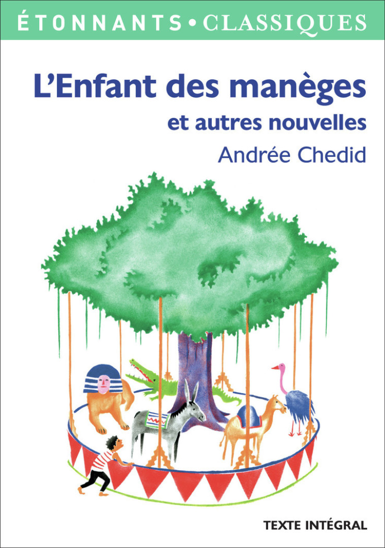 L'ENFANT DES MANEGES ET AUTRES NOUVELLES - CHEDID ANDREE - FLAMMARION