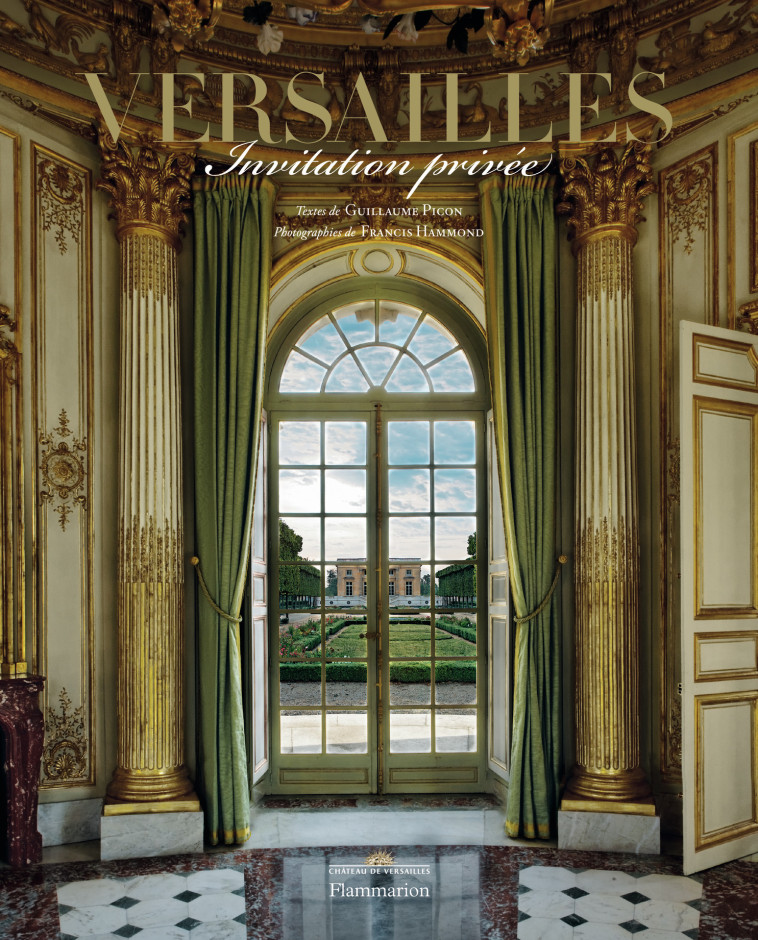 VERSAILLES, INVITATION PRIVEE - PICON GUILLAUME - FLAMMARION