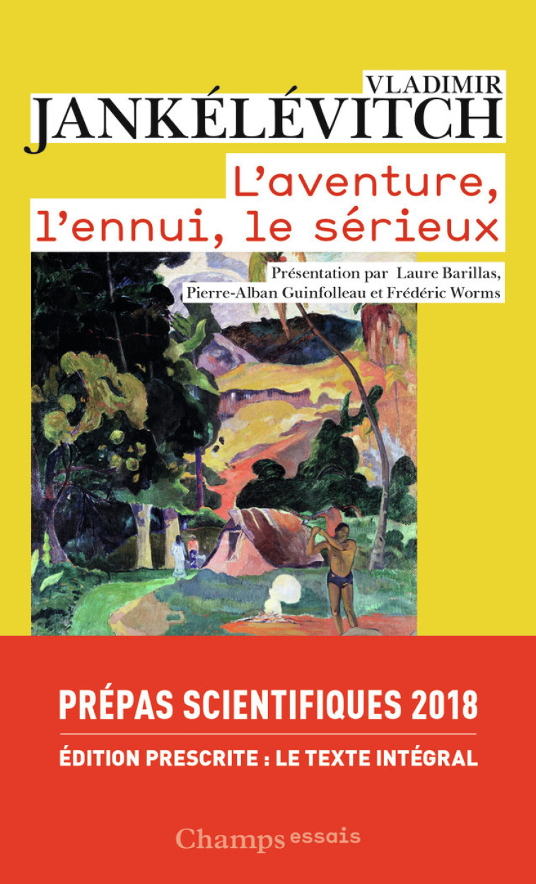 L'AVENTURE, L'ENNUI, LE SERIEUX - JANKELEVITCH V. - FLAMMARION