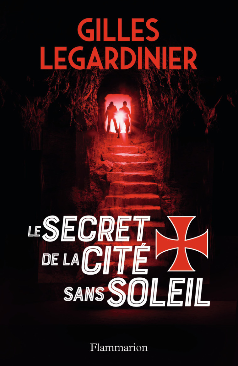 LE SECRET DE LA CITE SANS SOLEIL - LEGARDINIER GILLES - FLAMMARION