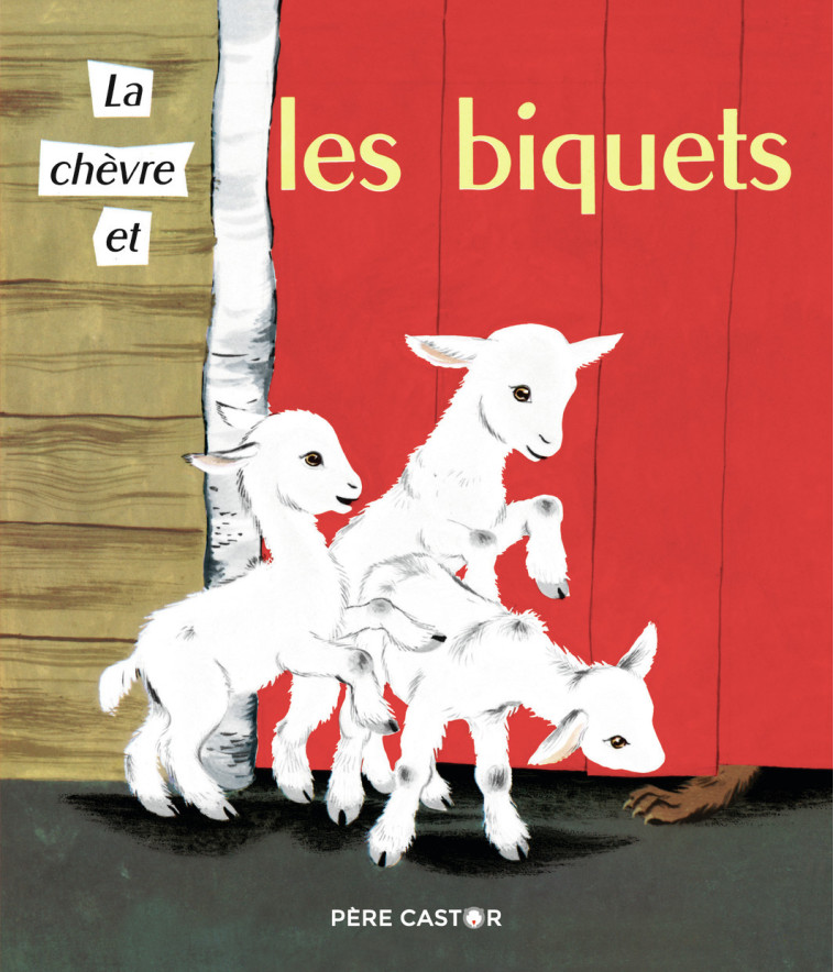 LA CHEVRE ET LES BIQUETS - FRANCOIS/MULLER - PERE CASTOR