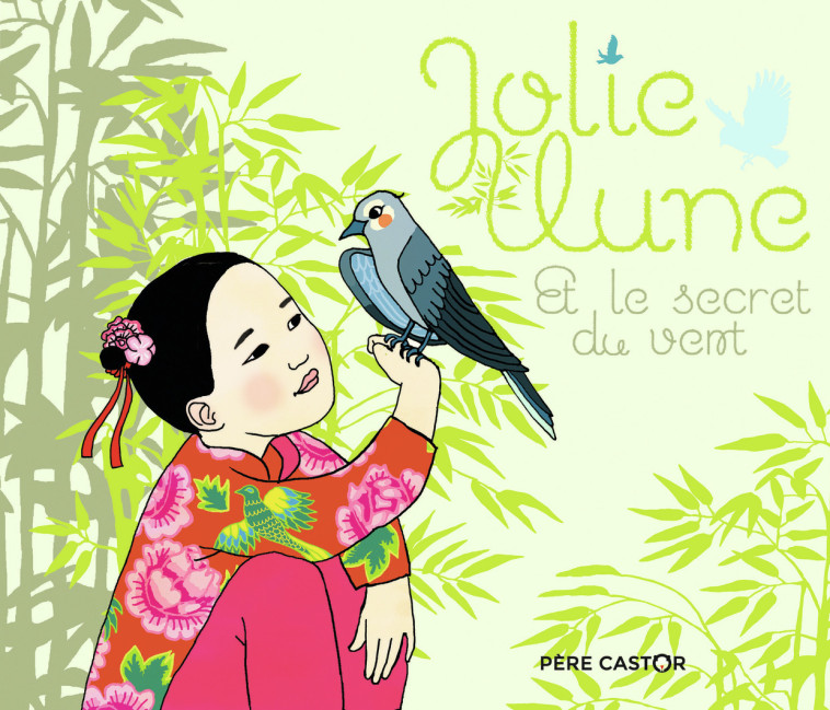 JOLIE LUNE ET LE SECRET DU VENT - SARNO/GREEN - PERE CASTOR