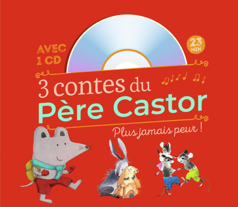 3 CONTES DU PERE CASTOR - PLUS JAMAIS PEUR ! - COLLECTIF/LEGRAND - PERE CASTOR