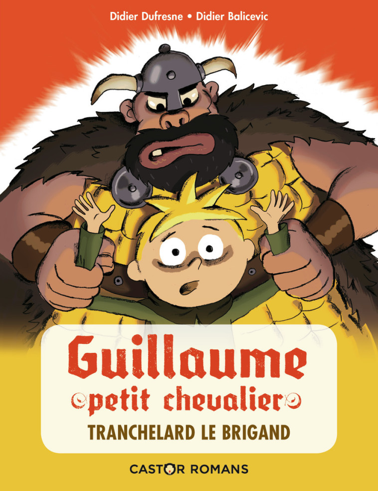 GUILLAUME PETIT CHEVALIER T02 TRANCHELARD LE BRIGAND - DUFRESNE/BALICEVIC - PERE CASTOR