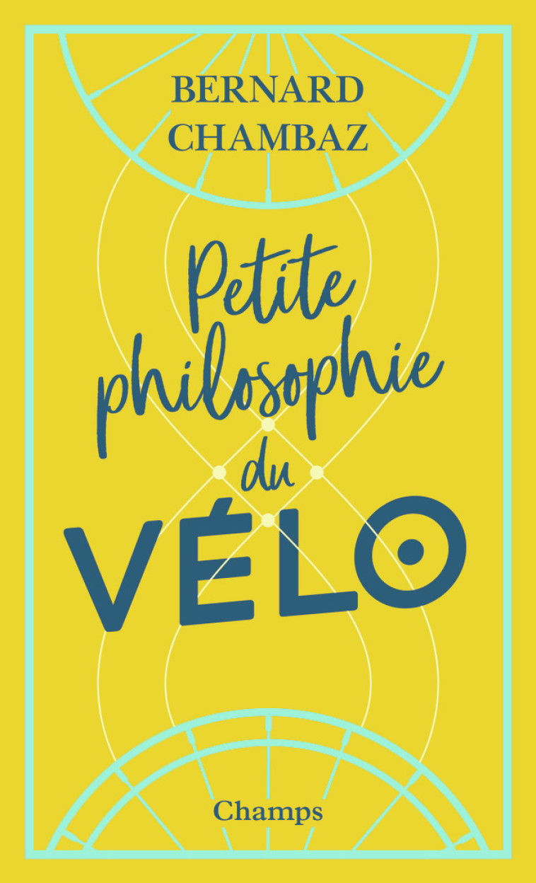 PETITE PHILOSOPHIE DU VELO - CHAMBAZ BERNARD - FLAMMARION