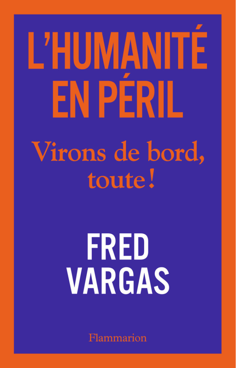 L'HUMANITE EN PERIL - VARGAS FRED - FLAMMARION