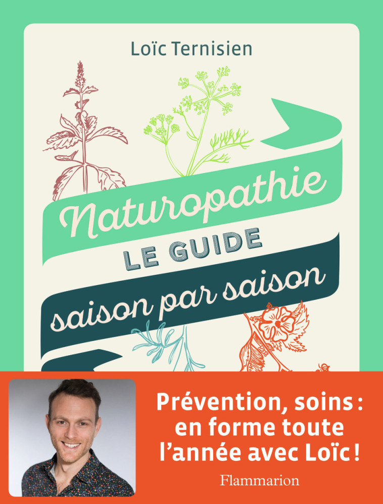 NATUROPATHIE - SAISON PAR SAISON, LE GUIDE - TERNISIEN LOIC - FLAMMARION