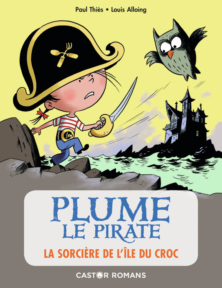 PLUME LE PIRATE T13 LA SORCIERE DE L'ILE DU CROC - THIES/ALLOING - PERE CASTOR