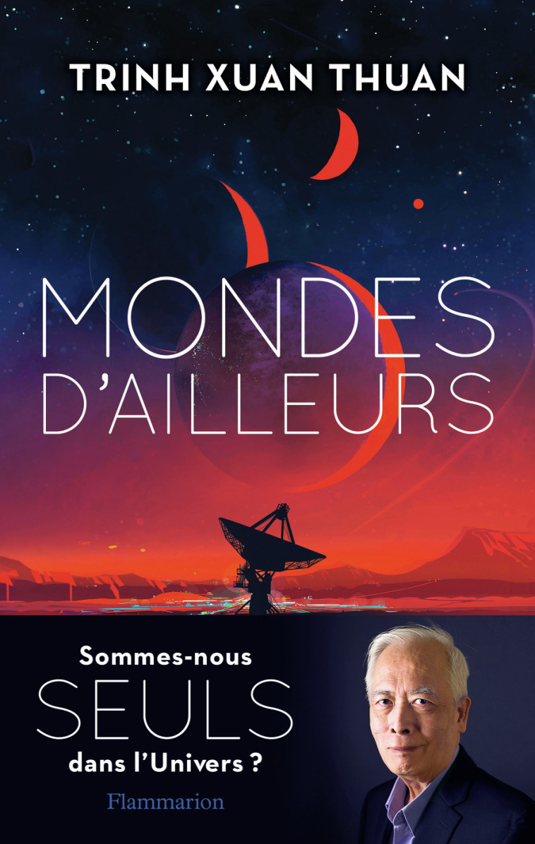 MONDES D'AILLEURS - XUAN THUAN TRINH - FLAMMARION