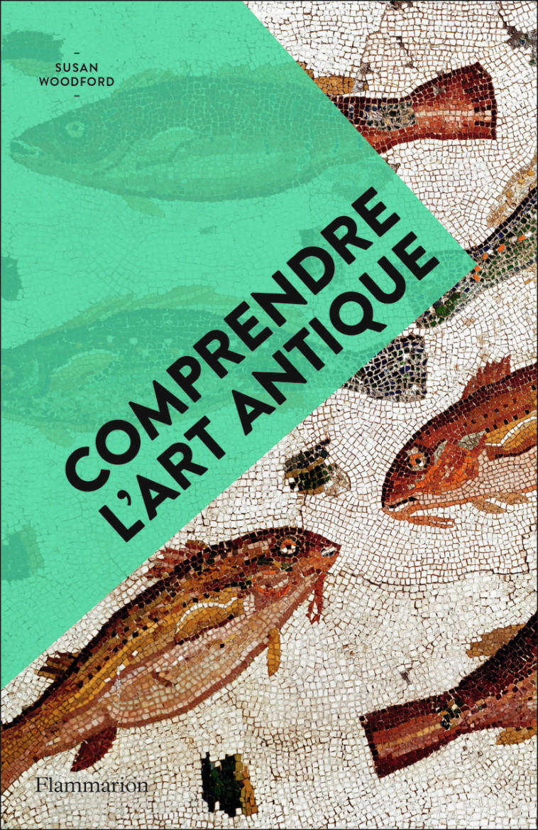 COMPRENDRE L'ART ANTIQUE - WOODFORD SUSAN - FLAMMARION