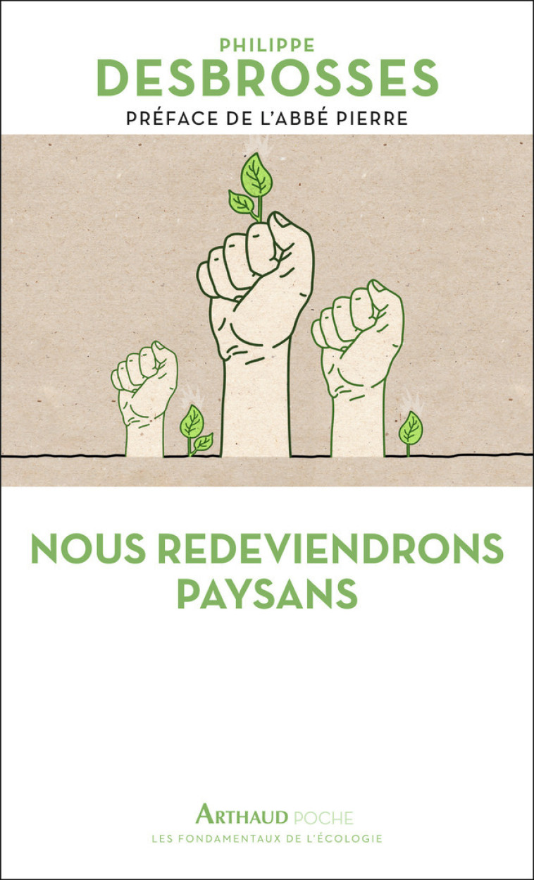 NOUS REDEVIENDRONS PAYSANS - DESBROSSES/PIERRE - ARTHAUD