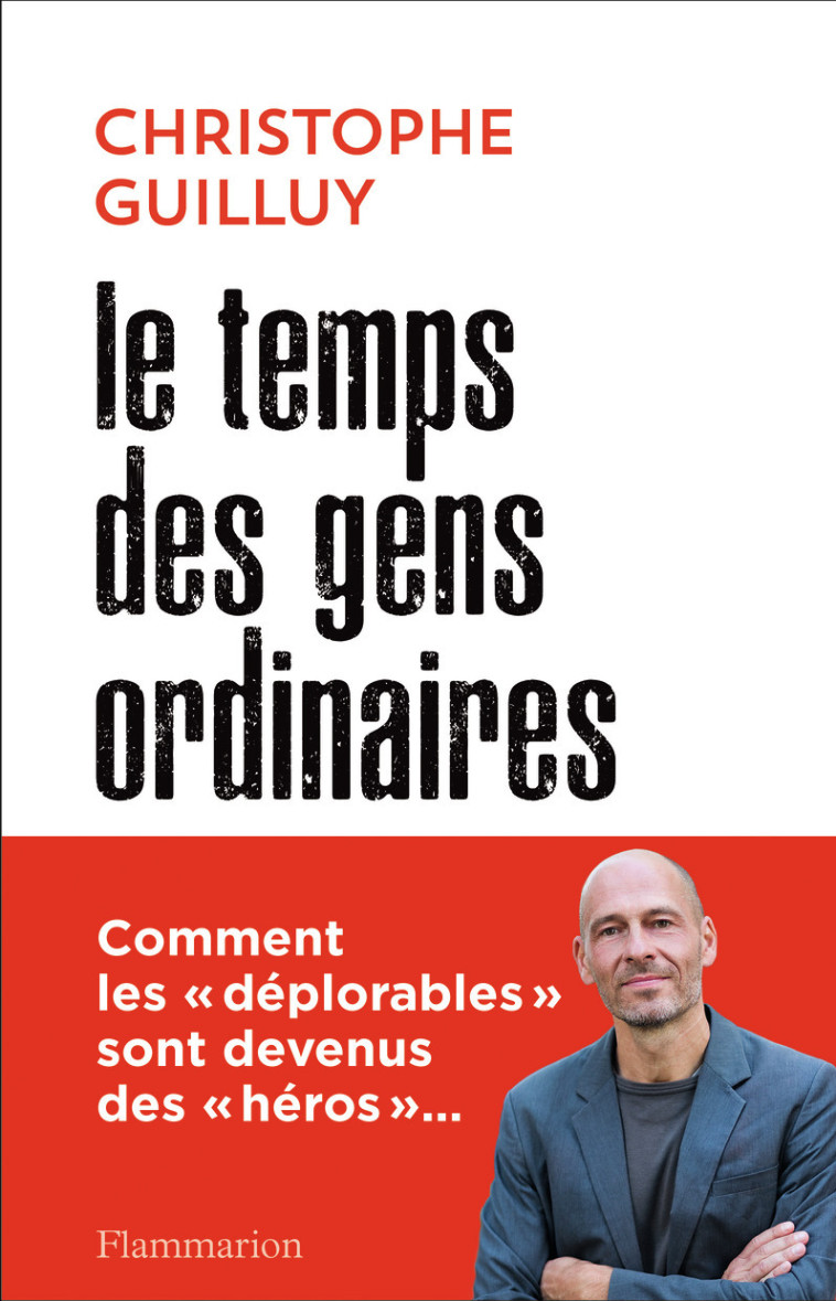 LE TEMPS DES GENS ORDINAIRES - GUILLUY CHRISTOPHE - FLAMMARION