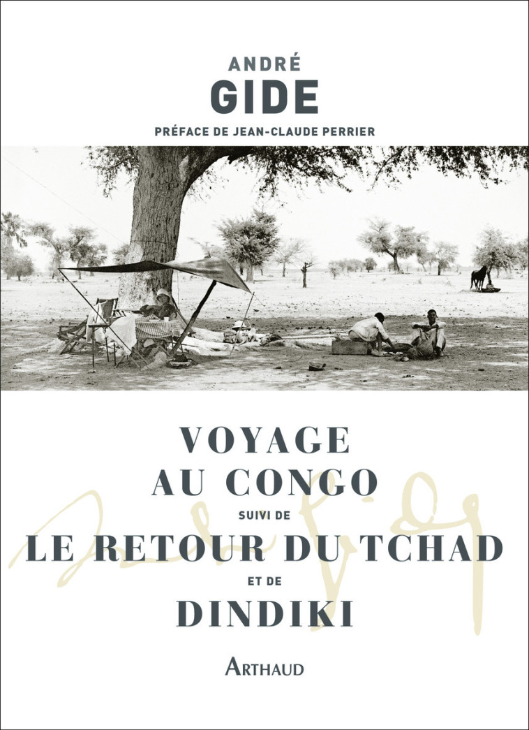 LE VOYAGE AU CONGO SUIVI DE RETOUR AU TCHAD - ANDRE GIDE - ARTHAUD