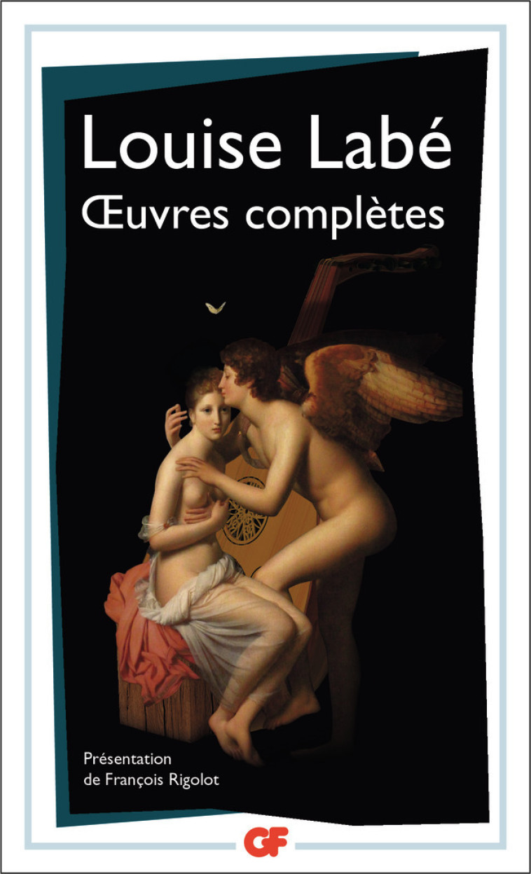 OEUVRES COMPLETES - SONNETS-ELEGIES, DEBAT DE FOLIE ET D'AMOUR - LABE LOUISE - FLAMMARION