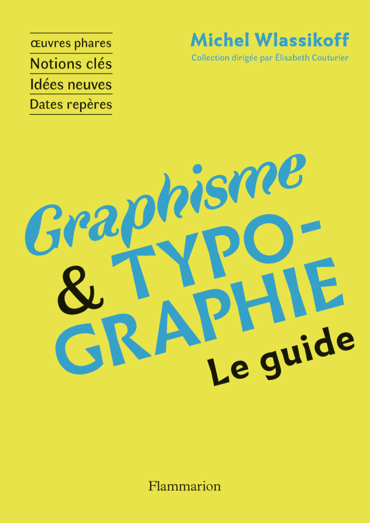 GRAPHISME ET TYPOGRAPHIE - LE GUIDE - ILLUSTRATIONS, NOIR ET BLANC - WLASSIKOFF MICHEL - FLAMMARION