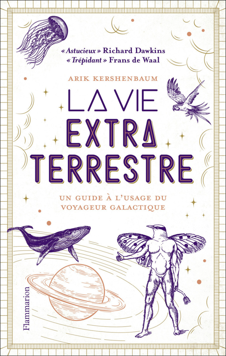 GUIDE NATURALISTE A L'USAGE DU VOYAGEUR GALACTIQUE - ARIK KERSHENBAUM - FLAMMARION