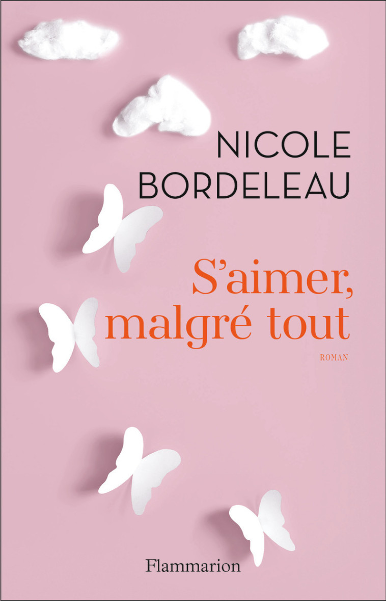 S'AIMER, MALGRE TOUT - BORDELEAU NICOLE - FLAMMARION