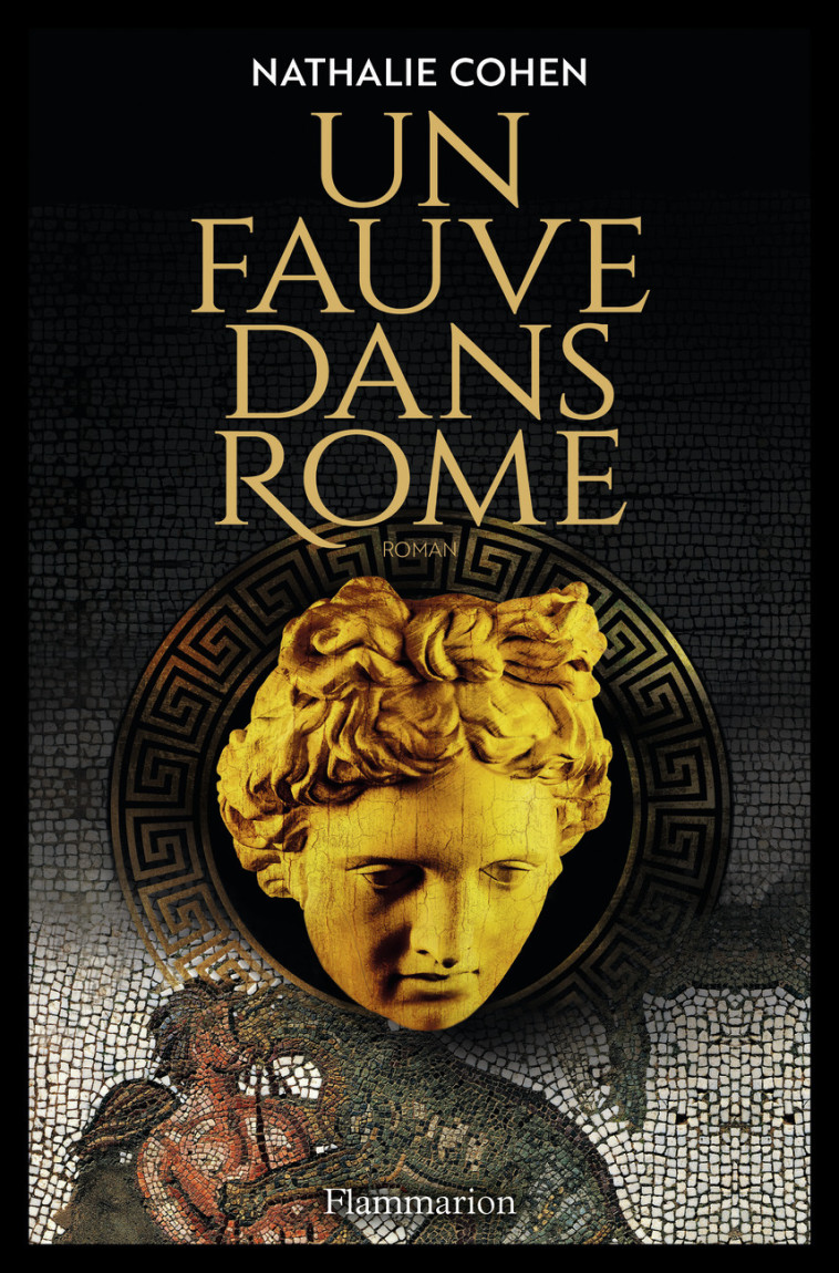 UN FAUVE DANS ROME - NATHALIE COHEN - FLAMMARION