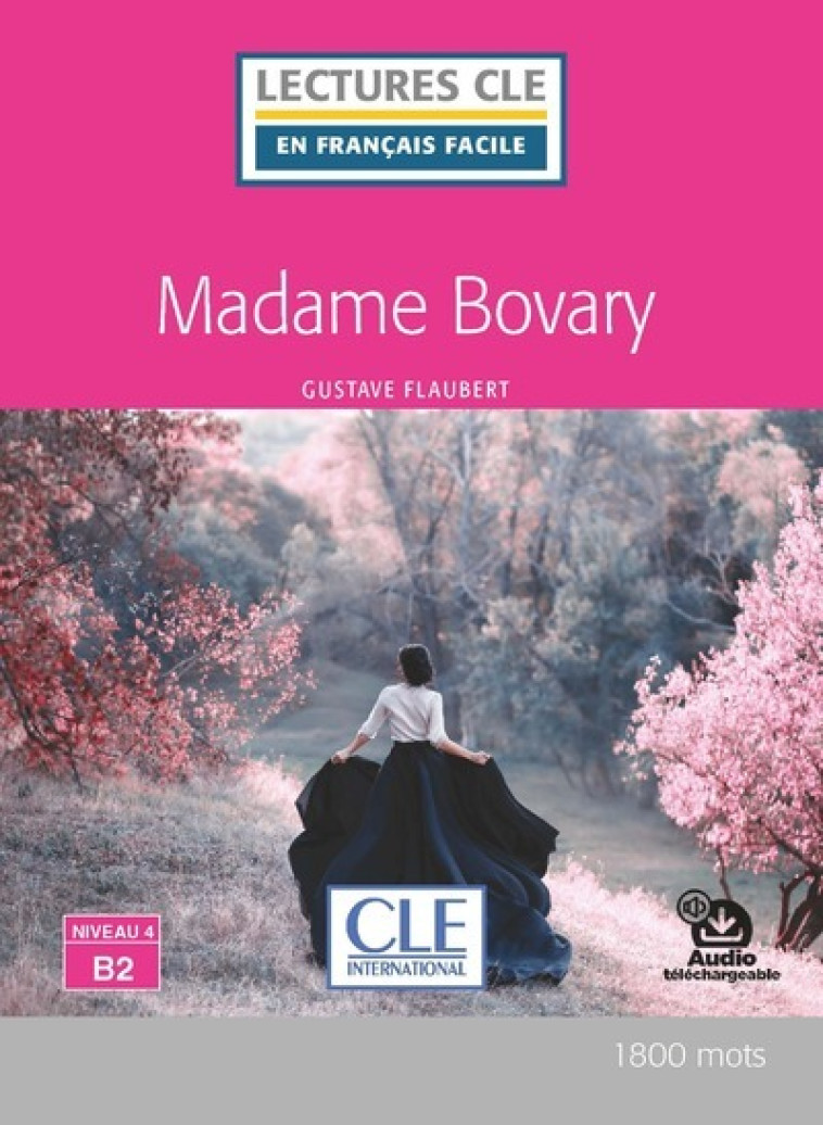 MADAME BOVARY LECTURE NIVEAU 4 B2 2ED - FLAUBERT GUSTAVE - CLE INTERNAT