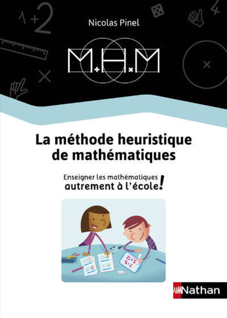 METHODE HEURISTIQUE DE MATHS - ENSEIGNER LE S MATHEMATIQUES AUTREMENT - GUIDE DE LA MET - PINEL NICOLAS - NATHAN