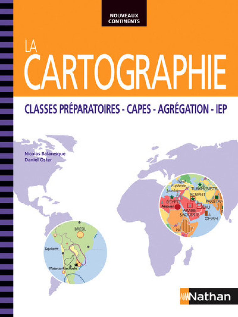 LA CARTOGRAPHIE CLASSES PREPARATOIRES-CAPES -AGREGATION-IEP 2014 - BALARESQUE/OSTER - NATHAN