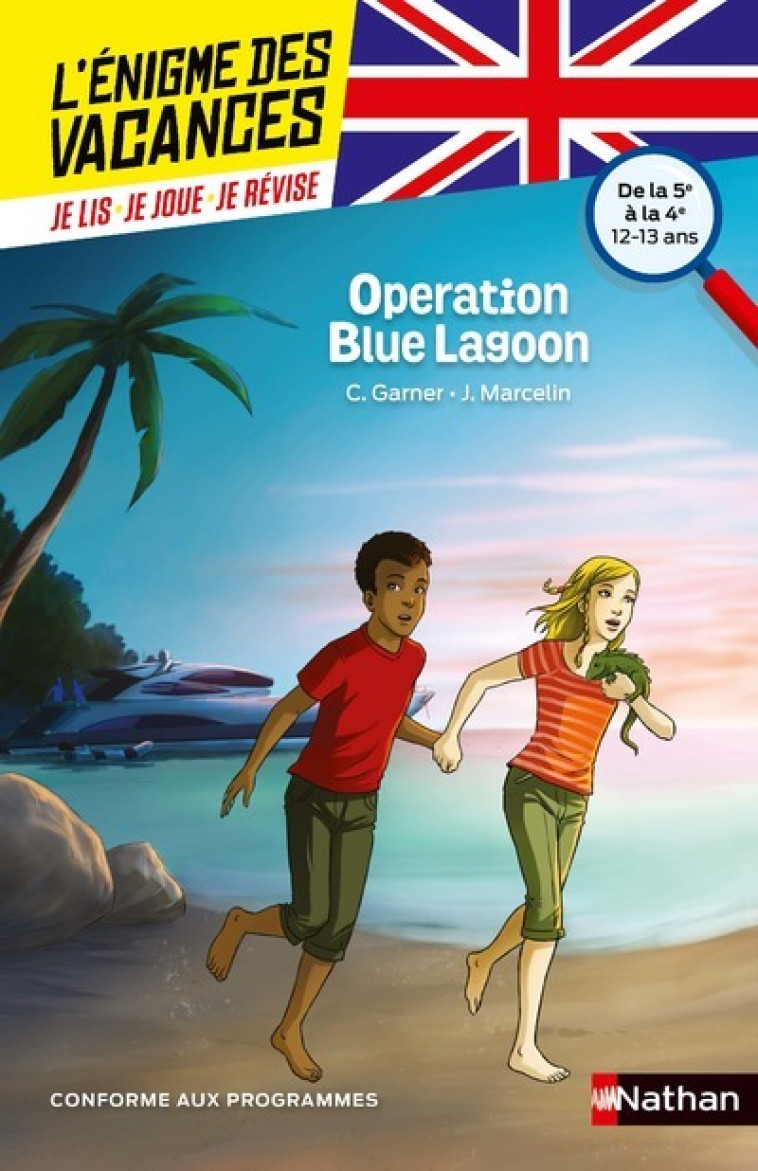 L'ENIGME DES VACANCES DE LA 5EME A LA 4EME - OPERATION BLUE LAGON - GARNER/MARCELIN/HE - NATHAN