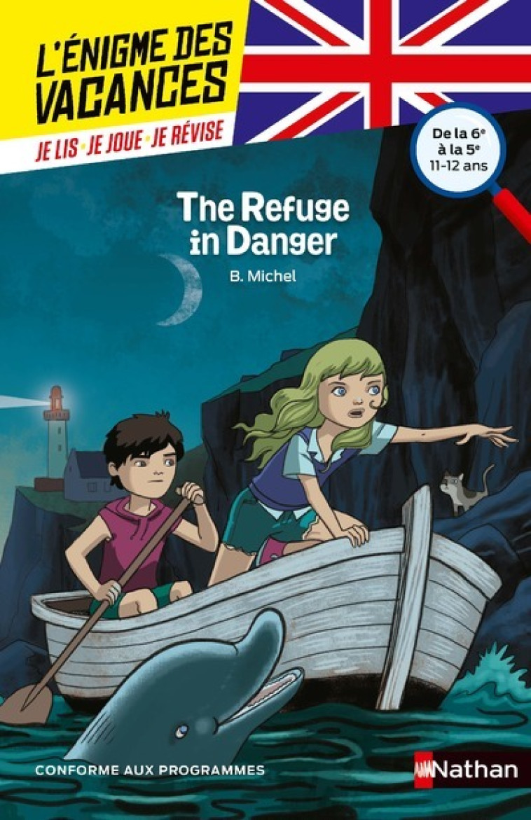 L'ENIGME DES VACANCES DE LA 6EME A LA 5EME THE REFUGE IN DANGER - MICHEL/FOYARD - NATHAN