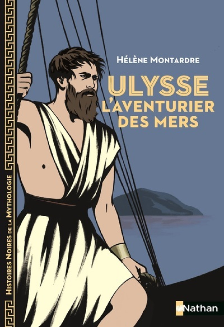 ULYSSE L'AVENTURIER DES MERS ED 2021 - MONTARDRE - NATHAN