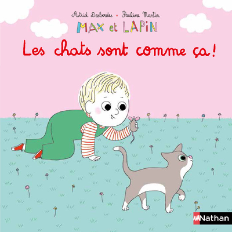 LES CHATS SONT COMME CA ! - DESBORDES/MARTIN - NATHAN