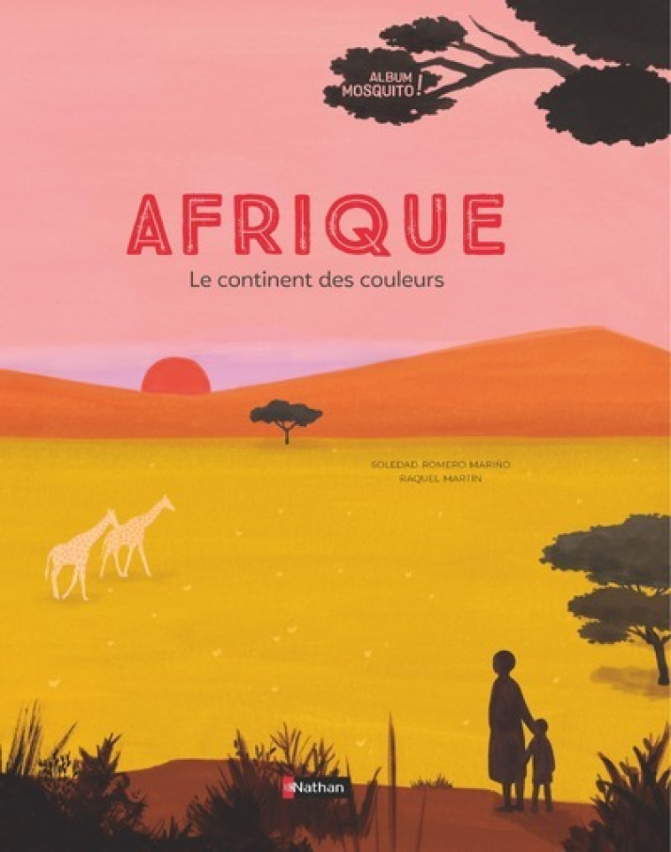 L'AFRIQUE LE CONTINENT DES COULEURS - ROMERO MARINO/MARTIN - NATHAN