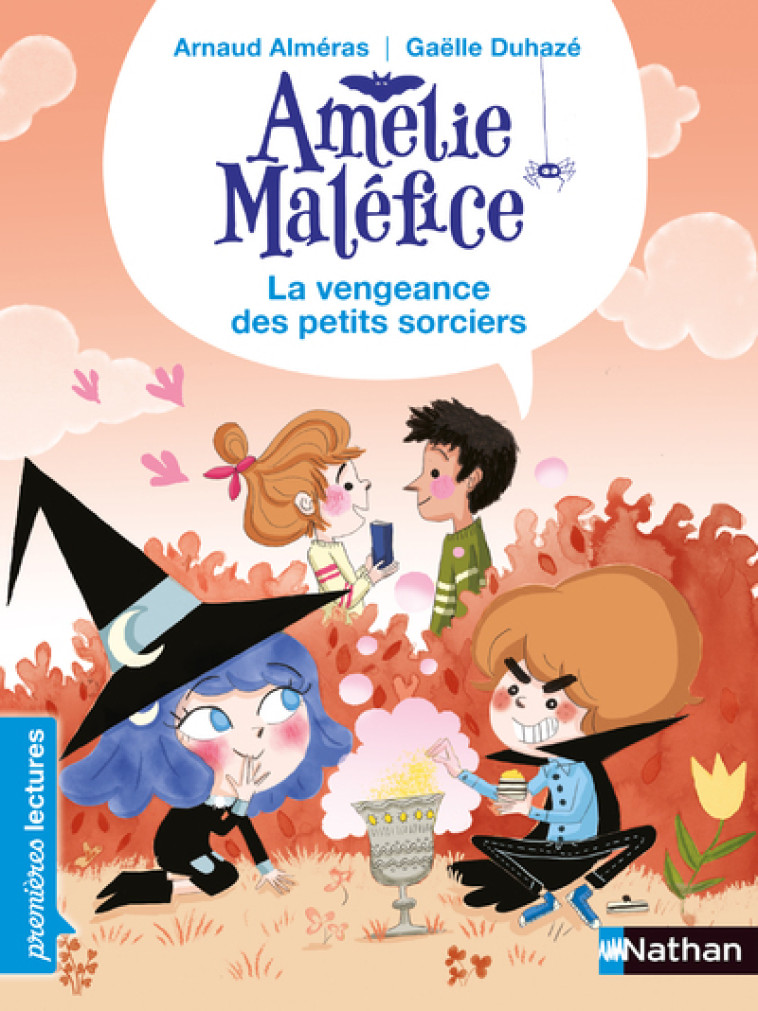 AMELIE MALEFICE LA VENGEANCE DES PETITS S ORCIERS CP NIVEAU 2 - ALMERAS/DUHAZE - NATHAN