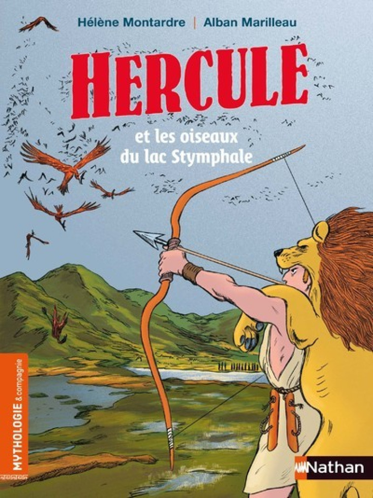 HERCULE ET LES OISEAUX DU LAC STYMPHALE - MONTARDRE/MARILLEAU - NATHAN