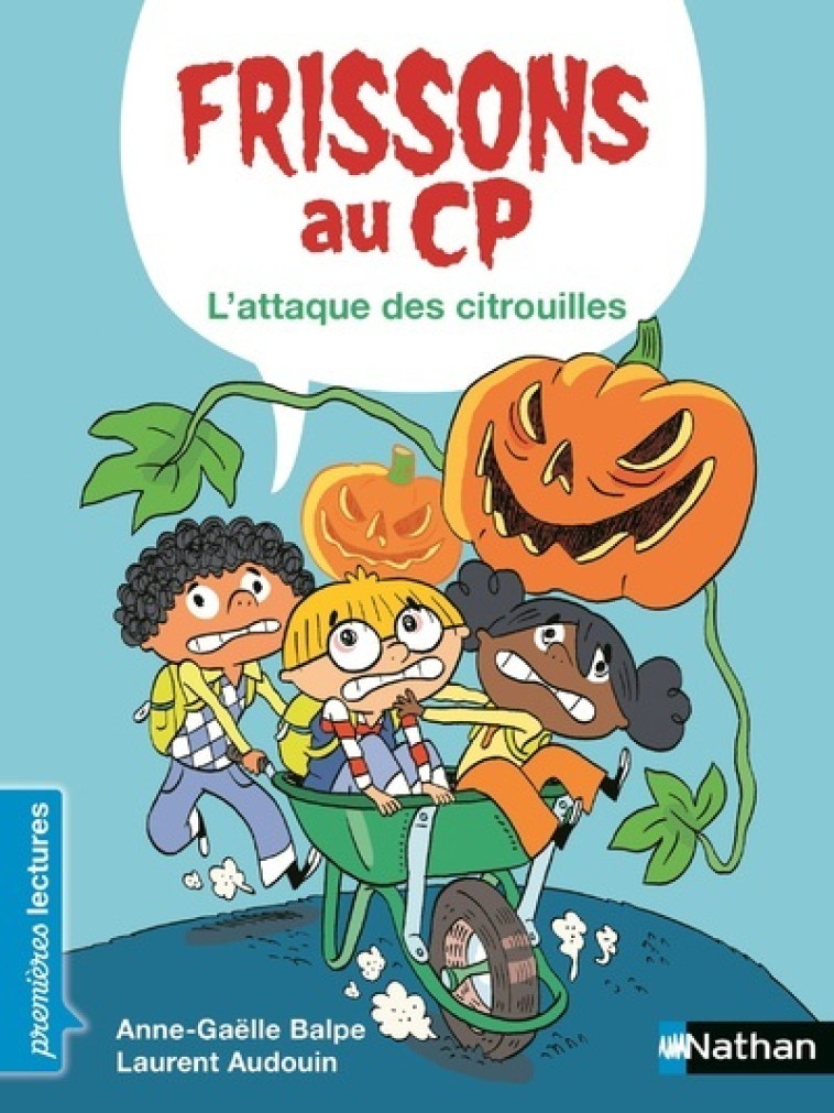 FRISSONS AU CP L'ATTAQUE DES CITROUILLES - BALPE/AUDOUIN - NATHAN