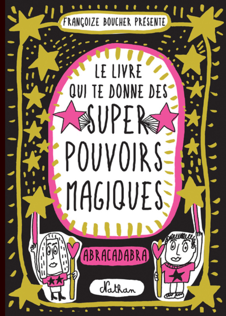 LE LIVRE QUI TE DONNE DES SUPER POUVOIRS MAGIQUES - COLLECTIF - NATHAN