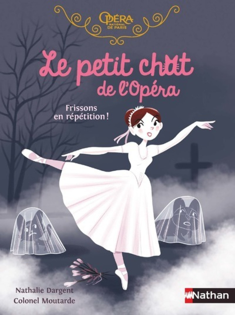 LE PETIT CHAT DE L'OPERA - FRISSONS EN REPETITION ! - DARGENT - NATHAN