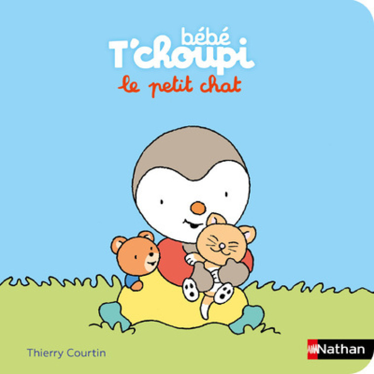 BEBE T'CHOUPI - LE PETIT CHAT - COLLECTIF - NATHAN