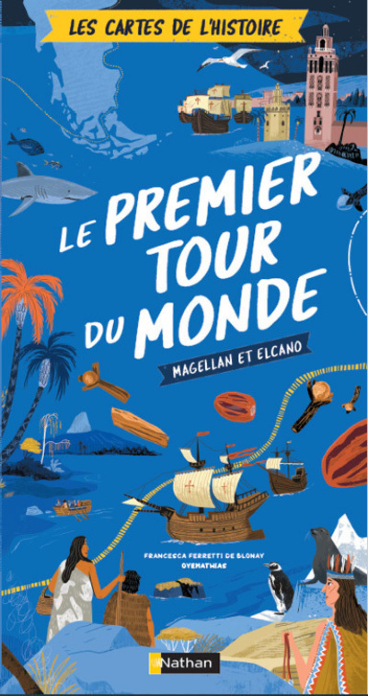 LE PREMIER TOUR DU MONDE - MAGELLAN ET ELCANO - FERRETTI DE BLONAY - NATHAN