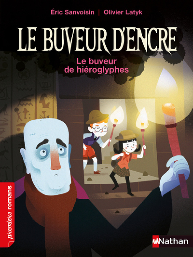 LE BUVEUR D'ENCRE : LE BUVEUR DE HIEROGLYPHES - SANVOISIN/LATYK - NATHAN