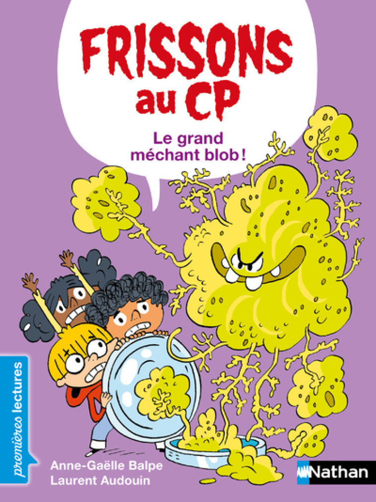 FRISSONS AU CP LE GRAND MECHANT BLOB ! NIVEAU 3 - BALPE/AUDOUIN - NATHAN