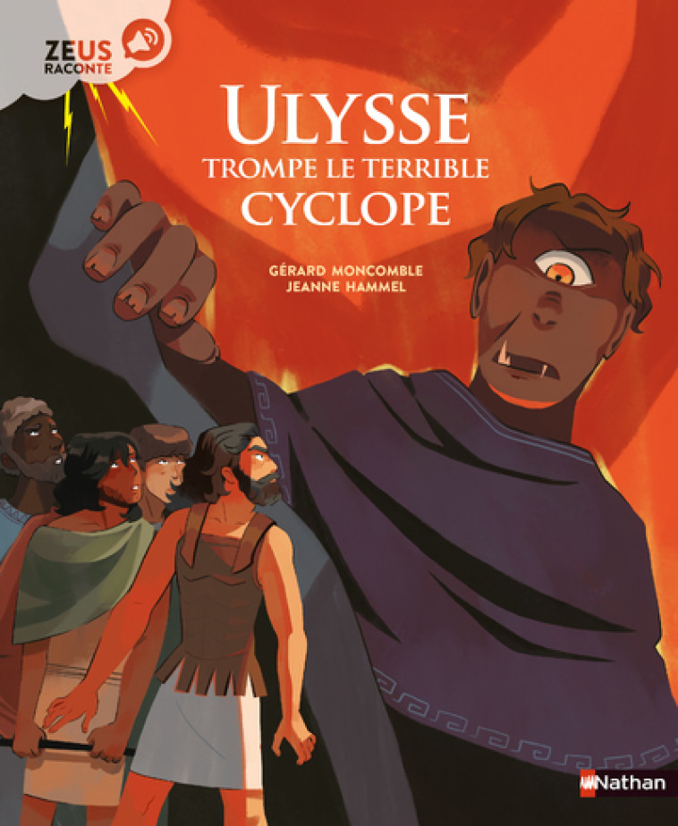 ZEUS RACONTE - ULYSSE TROMPE LE TERRIBLE CYCLOPE - MONCOMBLE/HAMMEL - NATHAN