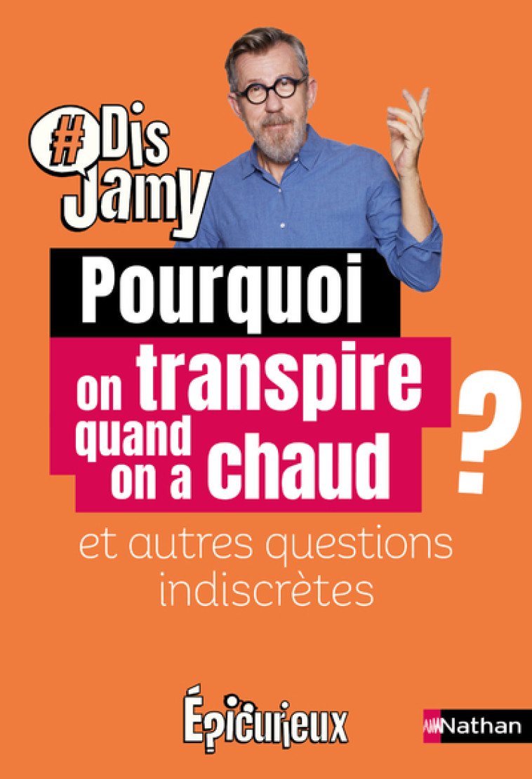 POURQUOI ON TRANSPIRE QUAND ON A CHAUD - GOURMAUD JAMY - NATHAN