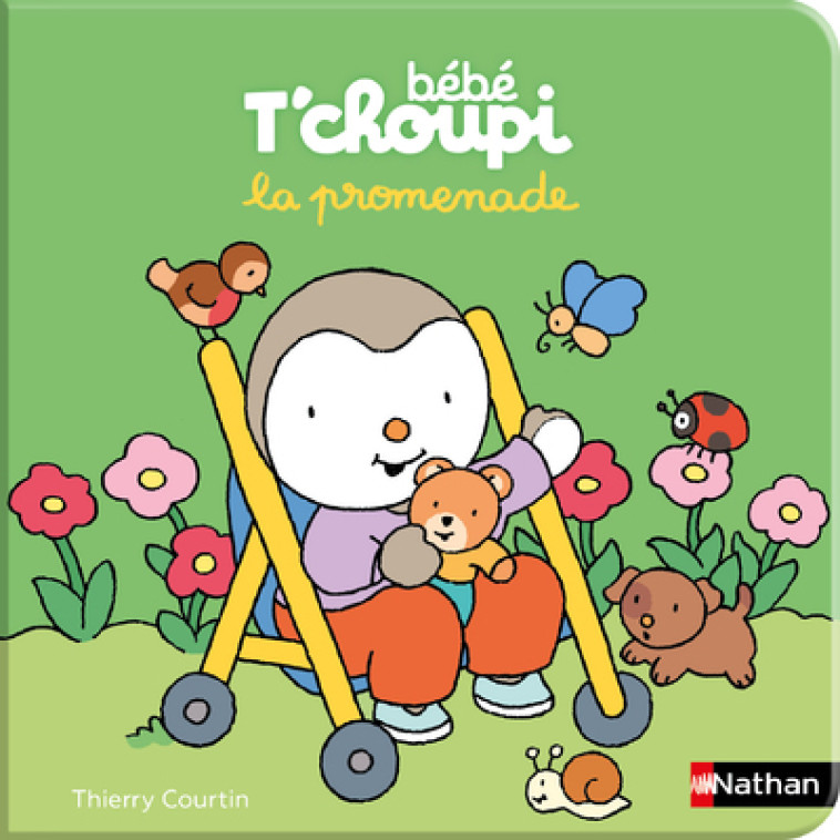 BEBE T'CHOUPI LA PROMENADE - COURTIN THIERRY - NATHAN