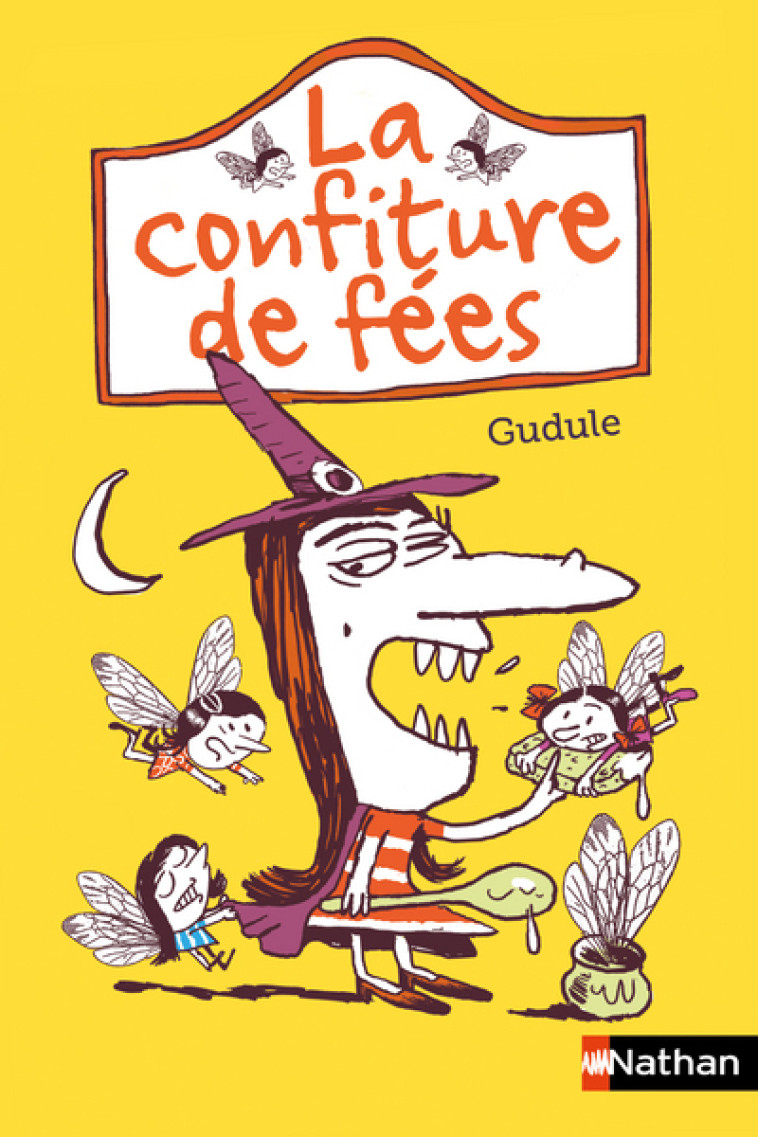 LA CONFITURE DE FEES - GUDULE/MEURICE - NATHAN