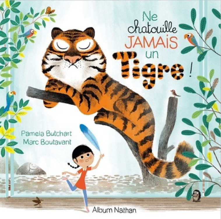 NE CHATOUILLE JAMAIS UN TIGRE ! - BUTCHART/BOUTAVANT - NATHAN