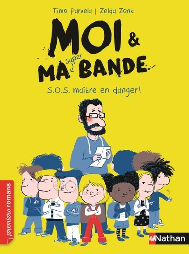 MOI & MA SUPER BANDE - S.O.S. MAITRE EN DANGER ! 7 ANS - PARVELA/ZONK - NATHAN